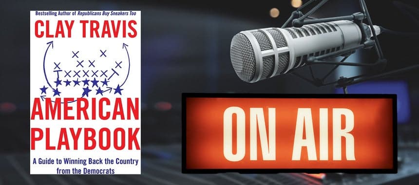 Cover Image for Listen to Some of Clay’s “American Playbook” Radio and Podcast Interviews