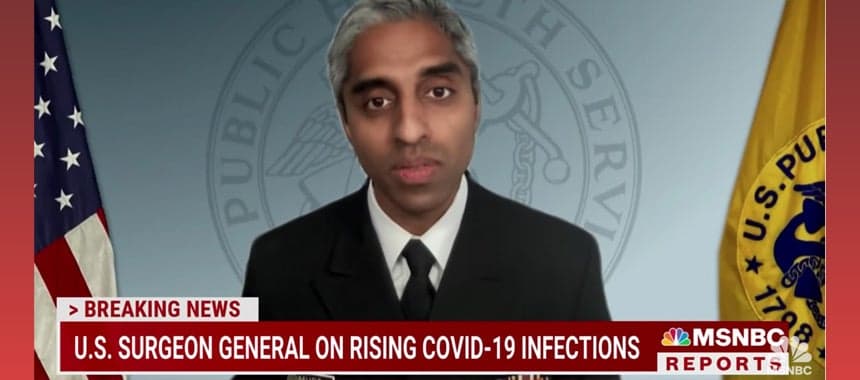 Cover Image for Surgeon General to Vaxxed MSNBCers: Wear Masks at Home!